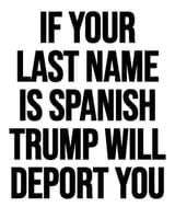 Spanish Last Name Trump Deport