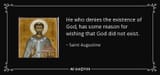 quote-he-who-denies-the-existence-of-god-has-some-reason-for-wishing-that-god-did-not-exist-saint-augustine-47-18-74