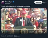 Screenshot 2025-07-04 at 10-54-10 (1) Aaron Rupar on X Trump describes certain bankers as shylocks https __t.co_0mAiKwnZE9 _ X