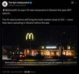 McDonald&#039;s to open 10 new restaurants in Ukraine this year, NYT reports. 29-06-2025 total number close to 120 — more than were operating BURGER