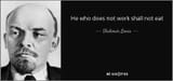 quote-he-who-does-not-work-shall-not-eat-vladimir-lenin-102-39-71