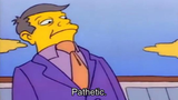 Pathetic