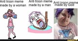 anti troon meme