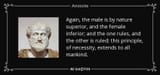 quote-again-the-male-is-by-nature-superior-and-the-female-inferior-and-the-one-rules-and-the-aristotle-119-87-68