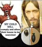 my child will let their house be searched granade jesus