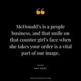 McDonald’s-is-a-people-business-and-that-smile-on-that-counter-girl’s-face-when-she-takes-your-order-is-a-vital-part-of-our-image.