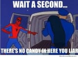 Wait-A-Second-There-Are-No-Candy-In-Here-You-Liar-Meme-Photo