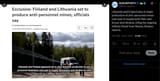 Lithuania and Finland plan to begin production of anti-personnel mines next year to supply both their own forces and Ukraine 09-07-2025 military threat from Russia, Reuters