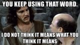 You_Keep_Using_That_Word_meme_banner-3491621995