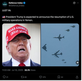 Screenshot 2025-07-10 at 15-48-04 (11) Defence Index on X JUST IN 🇺🇸 President Trump is expected to announce the resumption of U.S. military operations in Yemen. https __t.co_mzMj8Q0bV9 _ X