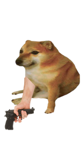 cheems hands you a gun