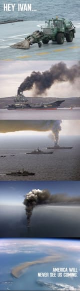 Russia&#039;s ONLY aircraft carrier.. OH WAIT THEY DON&#039;T EVEN HAVE IT ANYMORE BECAUSE IT GOT DESTROYED BY A MILD STORM LOLOLOOLOLOL