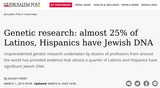Screenshot 2025-06-05 at 03-02-44 Genetic research almost 25_ of Latinos Hispanics have Jewish DNA - Israel news - The Jerusalem Post