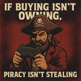 if_buying_isnt_owning_piracy_isnt_stealing