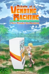 reborn-as-a-vending-machine-i-now-wander-the-dungeon-tv-show-poster-676104070