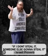 if-I-dont-steal-it-somebody-else-will