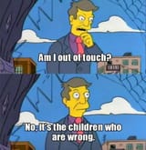 am-i-out-of-touch-no-it-is-the-children-who-are-wrong-principal-skinner-1433208130