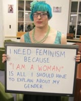I need feminism because I&#039;m totally not a dude