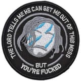the-lord-tells-me-he-can-get-me-out-of-this-mess-patch