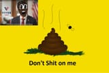 Dont Shit on me
