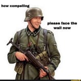 how compelling please face the wall now