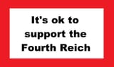 it&#039;s ok to support the Forth Reich