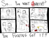 so you want anarchy