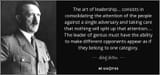 quote-the-art-of-leadership-consists-in-consolidating-the-attention-of-the-people-against-adolf-hitler-65-99-40