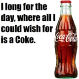 Wish for a Coke