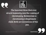 the-heaviest-blow-that-ever-struck-humanity-was-the-coming-o-author-adolf-hitler