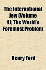 the worlds foremost problem the international jew by henry ford