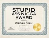 STUPID_ASS_NIGGA_CUSTOM-2831793806