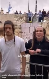 Israelis tell evangelical Christians at Western Wall to &#039;go home&#039;