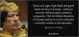 quote-there-are-signs-that-allah-will-grant-islam-victory-in-europe-without-swords-without-muammar-al-gaddafi-65-38-05