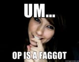 Even Boxxy sayz OP is a FAG