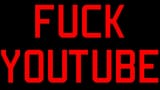 FuckYoutube