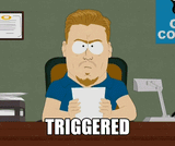 trigered