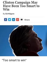 clinton-campaign-may-have-been-too-smart-to-win-by-19956767