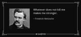 Nietzsche_whatever_does_not_kill_me