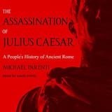 The Assassination of Julius Caesar A People&#039;s History of Ancient Rome
