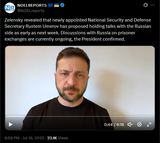 Zelensky revealed that newly appointed National Security and Defense Secretary Rustem Umerov has proposed holding talks with the Russian side 19-07-2025