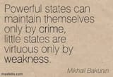 Bakunin powerful states crime alone virtual weakness.jpe