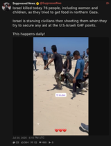 Screenshot 2025-07-20 at 21-36-43 Suppressed News. (@SuppressedNws) Israel killed today 76 people including women and children as they tried to get food in northern Gaza. Israel is starving civilians then shooting them when they try to secure any[...]