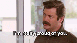 Im really proud of you
