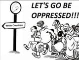 Lets go be oppressed