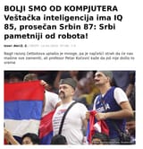 BOLJI SMO OD KOMPJUTERA Veštačka inteligencija ima IQ 85 prosečan Srbin 87 Srbi pametniji od robota!