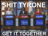 dont be tyrone