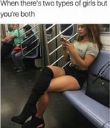 funny-pic-leg-when-theres-two-types-of-girls-but-youre-both-rarc