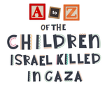 Screenshot 2025-07-10 at 20-05-19 An A-Z of the children Israel killed in Gaza Israel-Palestine conflict News Al Jazeera