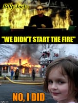 we_didnt_start_the_fire